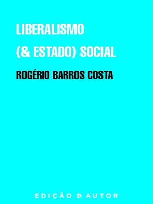 cover image of Liberalismo (& Estado) Social